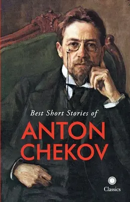Cele mai bune povestiri scurte ale lui Anton Chekov - Best Short Stories of Anton Chekov