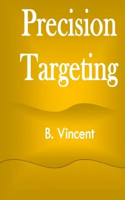 Targeting de precizie - Precision Targeting
