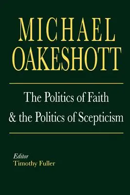 Politica credinței și politica scepticismului (The Politics of Faith and the Politics of Scepticism) - The Politics of Faith and the Politics of Scepticism