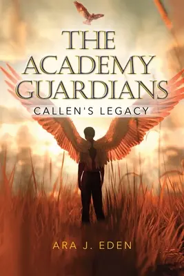 The Academy Guardians: Moștenirea lui Callen - The Academy Guardians: Callen's Legacy