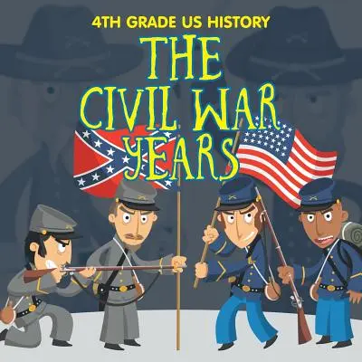 4th Grade US History: Anii războiului civil - 4th Grade US History: The Civil War Years