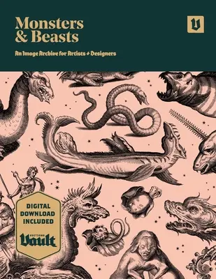 Monștri și bestii: O arhivă de imagini pentru artiști și designeri - Monsters and Beasts: An Image Archive for Artists and Designers