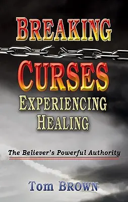 Ruperea blestemelor, experimentarea vindecării - Breaking Curses, Experiencing Healing