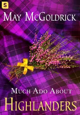 Mult zgomot pentru Highlanderi - Much Ado about Highlanders