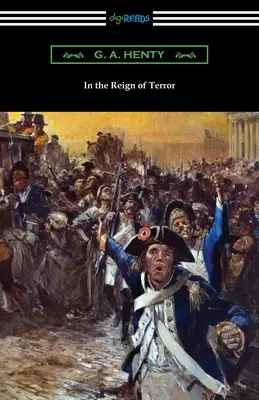 În domnia terorii (In the Reign of Terror) - In the Reign of Terror