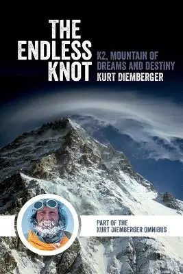 Nodul fără sfârșit: K2, Muntele Viselor și al Destinului - The Endless Knot: K2, Mountain of Dreams and Destiny
