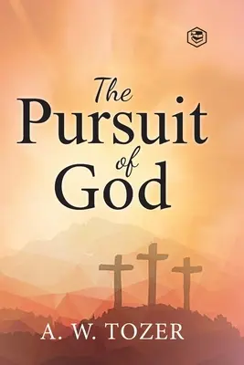 Căutarea lui Dumnezeu - The Pursuit of God
