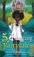 5 basme uimitoare - 5 Amazing Fairytales