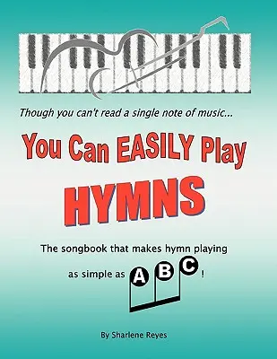 Puteți cânta cu ușurință imnuri - You Can Easily Play Hymns
