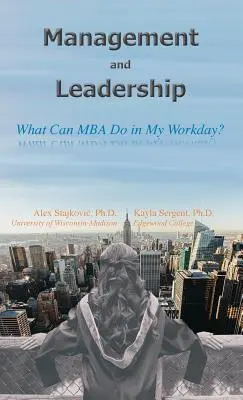 Management și leadership: Ce poate face MBA în ziua mea de lucru? - Management and Leadership: What Can MBA Do in My Workday?
