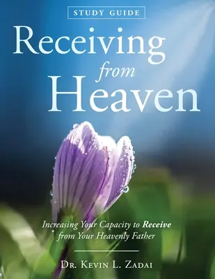Ghid de studiu: Primind din cer - Study Guide: Receiving From Heaven
