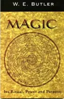 Magia: Ritualul, puterea și scopul ei - Magic: Its Ritual, Power and Purpose