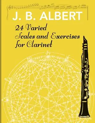 24 de scări și exerciții variate pentru clarinet - 24 Varied Scales and Exercises for Clarinet