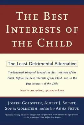 Interesul superior al copilului: Alternativa cea mai puțin dăunătoare - The Best Interests of the Child: The Least Detrimental Alternative