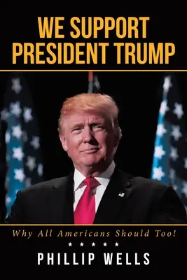 Îl susținem pe președintele Trump; de ce ar trebui să o facă și toți americanii! - We Support President Trump; Why All Americans Should Too!