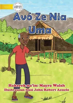 Av Ze Nia Uma - Casa bunicului Ze - Av Ze Nia Uma - Grandad Ze's House