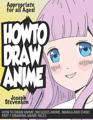 Cum să desenezi anime (include anime, manga și chibi) Partea 1 Desenarea fețelor anime - How to Draw Anime (Includes Anime, Manga and Chibi) Part 1 Drawing Anime Faces