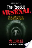Arsenalul Rootkit: Escape and Evasion in the Dark Corners of the System: Evadare și evaziune în colțurile întunecate ale sistemului - The Rootkit Arsenal: Escape and Evasion in the Dark Corners of the System: Escape and Evasion in the Dark Corners of the System