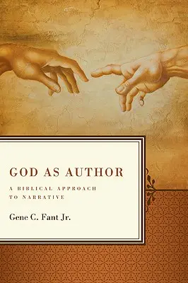 Dumnezeu ca autor: O abordare biblică a narațiunii - God as Author: A Biblical Approach to Narrative
