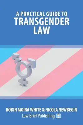 Un ghid practic de drept transsexual - A Practical Guide to Transgender Law