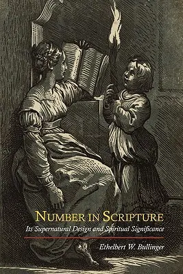Numărul în Scriptură: Designul său supranatural și semnificația sa spirituală - Number in Scripture: Its Supernatural Design and Spiritual Significance