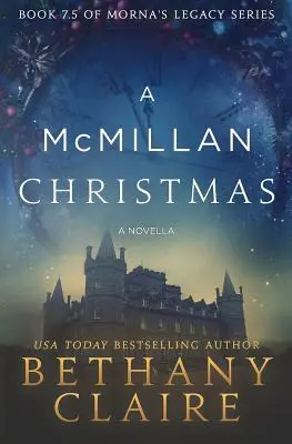 Un Crăciun McMillan - O nuvelă: A Scottish, Time Travel Romance - A McMillan Christmas - A Novella: A Scottish, Time Travel Romance