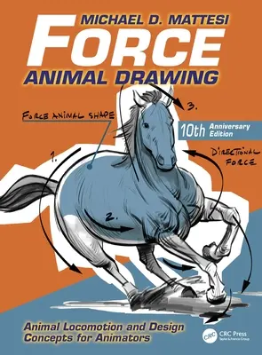 Force: Animal Drawing: Locomoția animalelor și concepte de design pentru animatori - Force: Animal Drawing: Animal Locomotion and Design Concepts for Animators