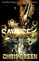 True Savage 3: Banii tăi sau viața ta - True Savage 3: Your Money or Your Life