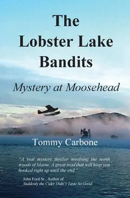 Bandiții lacului Lobster: Mister la Moosehead - The Lobster Lake Bandits: Mystery at Moosehead