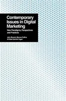 Probleme contemporane în marketingul digital: Noi paradigme, perspective și practici - Contemporary Issues in Digital Marketing: New Paradigms, Perspectives, and Practices