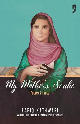Scribul mamei mele: Poezii și povești - My Mother's Scribe: Poems and Tales