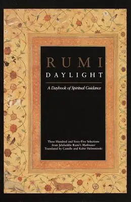 Lumina zilei Rumi: O carte de zi de îndrumare spirituală - Rumi Daylight: A Daybook of Spiritual Guidance