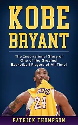 Kobe Bryant: Povestea inspirațională a unuia dintre cei mai mari jucători de baschet din toate timpurile! - Kobe Bryant: The Inspirational Story of One of the Greatest Basketball Players of All Time!