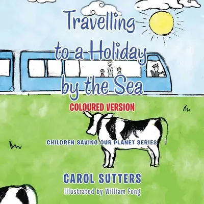 Călătorind spre o vacanță la malul mării: Versiune colorată - Travelling to a Holiday by the Sea: Coloured Version