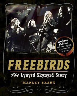 Freebirds: Povestea Lynyrd Skynyrd - Freebirds: The Lynyrd Skynyrd Story