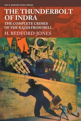 Fulgerul lui Indra: Crimele complete ale rajahului din iad (The Thunderbolt of Indra: The Complete Crimes of the Rajah from Hell) - The Thunderbolt of Indra: The Complete Crimes of the Rajah from Hell