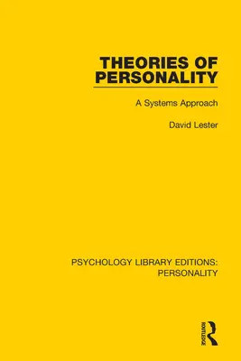 Teorii ale personalității: O abordare sistemică - Theories of Personality: A Systems Approach
