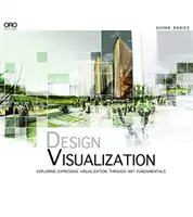 Design de vizualizare: Explorarea vizualizării expresive prin intermediul fundamentelor artei - Design Visualization: Exploring Expressive Visualization Through Art Fundamentals