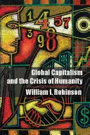 Capitalismul global și criza umanității - Global Capitalism and the Crisis of Humanity