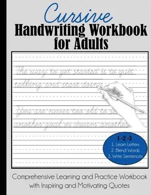 Cursive Handwriting Workbook pentru adulți: Carte de lucru cuprinzătoare pentru învățare și practică cu citate inspirate și motivante - Cursive Handwriting Workbook for Adults: Comprehensive Learning and Practice Workbook with Inspiring and Motivating Quotes
