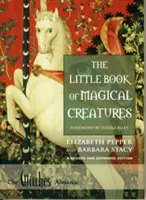 Mica carte a creaturilor magice: O ediție revizuită și extinsă - The Little Book of Magical Creatures: A Revised and Expanded Edition