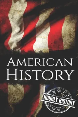 Istoria americană: Setul final de istorie americană - American History: The Ultimate Box Set on American History