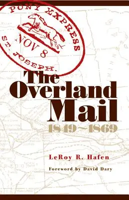 The Overland Mail, 1849-1869: Promotor al colonizării Precursor al căilor ferate - The Overland Mail, 1849-1869: Promoter of Settlement Precursor of Railroads