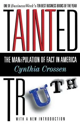 Tainted Truth: Manipularea faptelor în America - Tainted Truth: The Manipulation of Fact in America