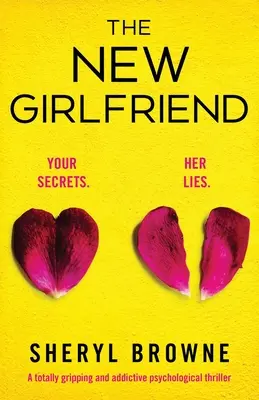 The New Girlfriend: Un thriller psihologic complet captivant și captivant - The New Girlfriend: A totally gripping and addictive psychological thriller