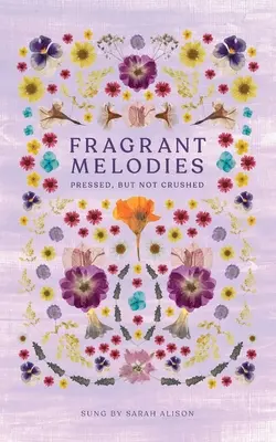 Melodii parfumate - Fragrant Melodies