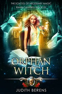 Vrăjitoarea orfană: O aventură de acțiune și fantezie urbană - Orphan Witch: An Urban Fantasy Action Adventure