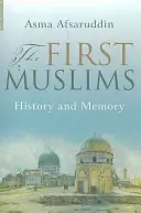 Primii musulmani: Istorie și memorie - First Muslims: History and Memory