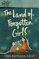 Țara fetelor uitate (The Land of Forgotten Girls) - The Land of Forgotten Girls