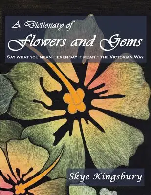 Un dicționar de flori și pietre prețioase - A Dictionary of Flowers and Gems